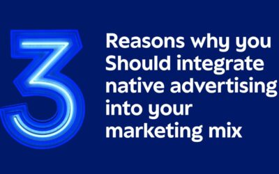 Three Reasons Why You Should Integrate Native Advertising Into Your Marketing Mix